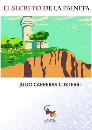SECRETO DE LA PAINITA, EL | 9788494575778 | CARRERAS LLISTERRI, JULIO