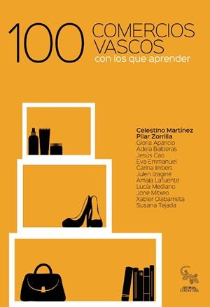 100 COMERCIOS VASCOS CON LOS QUE APRENDER | 9788416900411 | MARTÍNEZ PÉREZ, CELESTINO / ZORRILLA CALVO, PILAR
