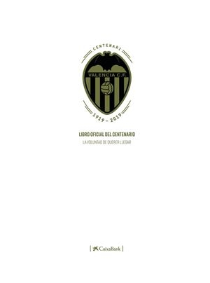 LIBRO OFICIAL DEL CENTENARIO DEL VALENCIA CF | 9788416900909 | GIL, ALFONSO