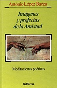 IMÁGENES Y PROFECÍAS DE LA AMISTAD | 9788429311075 | LÓPEZ BAEZA, ANTONIO