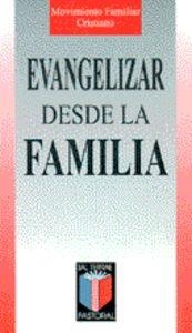 EVANGELIZAR DESDE LA FAMILIA | 9788429312638 | MOVIMIENTO FAMILIAR CRISTIANO