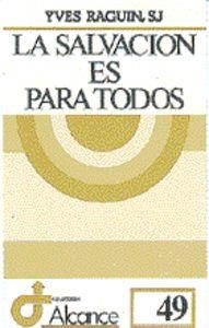 SALVACIÓN ES PARA TODOS, LA | 9788429312546 | RAGUIN, YVES