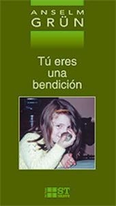 TÚ ERES UNA BENDICIÓN | 9788429316360 | GRÜN, ANSELM