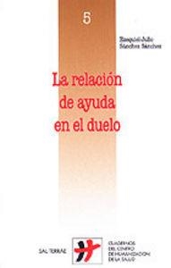 RELACIÓN DE AYUDA EN EL DUELO, LA | 9788429313987 | SÁNCHEZ SÁNCHEZ, EZEQUIEL-JULIO