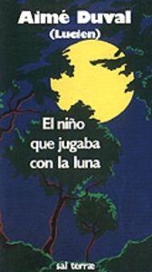 NIÑO QUE JUGABA CON LA LUNA, EL | 9788429306927 | DUVAL, AIMÉ
