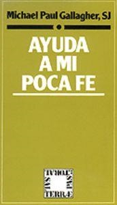 AYUDA A MI POCA FE | 9788429310979 | GALLAGHUER, MICHAEL PAUL