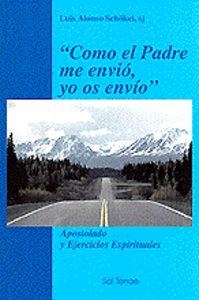 COMO EL PADRE ME ENVIÓ, YO OS ENVÍO' | 9788429312157 | SCHÖKEL, LUIS ALONSO
