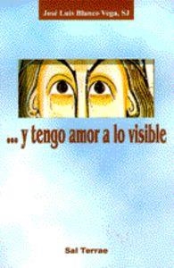 Y TENGO AMOR A LO VISIBLE | 9788429312355 | BLANCO VEGA, JOSÉ LUIS