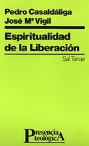 ESPIRITUALIDAD DE LA LIBERACIÓN | 9788429310764 | CASALDÁLIGA, PEDRO / VIGIL, JOSÉ MARÍA