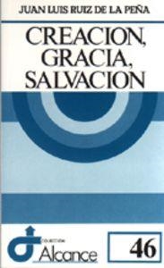 CREACION, GRACIA, SALVACIÓN | 9788429310993 | RUIZ DE LA PEÑA, JUAN LUIS