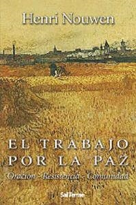 TRABAJO POR LA PAZ, EL | 9788429316049 | NOUWEN, HENRI J. M.