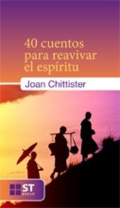 40 CUENTOS PARA REAVIVAR EL ESPÍRITU | 9788429319705 | CHITTISTER, JOAN