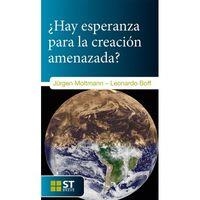 ¿HAY ESPERANZA PARA LA CREACIÓN AMENAZADA? | 9788429324433 | MOLTMANN, JÜRGEN / BOFF, LEONARDO