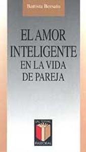 AMOR INTELIGENTE EN LA VIDA DE PAREJA, EL | 9788429314137 | BORSATO, BATTISTA
