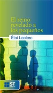 REINO REVELADO A LOS PEQUEÑOS, EL | 9788429318883 | LECLERC, ÉLOI