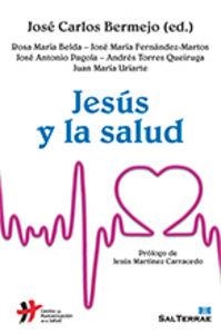 JESÚS Y LA SALUD | 9788429324334 | BERMEJO HIGUERA, JOSÉ CARLOS