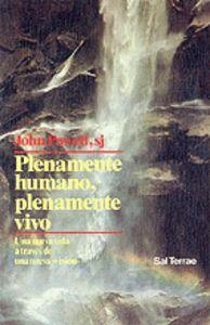 PLENAMENTE HUMANO, PLENAMENTE VIVO | 9788429308785 | POWELL, JOHN