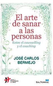ARTE DE SANAR A LAS PERSONAS, EL | 9788429320497 | BERMEJO HIGUERA, JOSÉ CARLOS