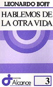 HABLEMOS DE LA OTRA VIDA | 9788429304961 | BOFF, LEONARDO