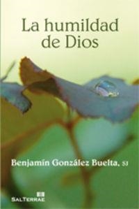 HUMILDAD DE DIOS, LA | 9788429319965 | GONZÁLEZ BUELTA, BENJAMÍN