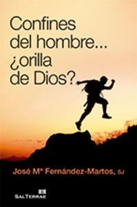 CONFINES DEL HOMBRE... ¿ORILLA DE DIOS? | 9788429320534 | FERNANDEZ-MARTOS, JOSÉ MARÍA