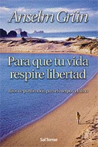 PARA QUE TU VIDA RESPIRE LIBERTAD | 9788429315851 | GRÜN, ANSELM