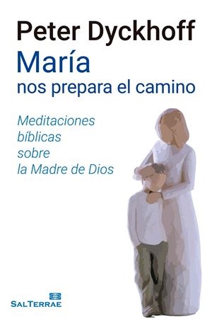 MARÍA NOS PREPARA EL CAMINO | 9788429325546 | DYCKHOFF, PETER