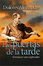 PUERTAS DE LA TARDE, LAS | 9788429317329 | ALEIXANDRE, DOLORES