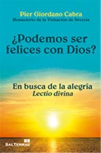 ¿PODEMOS SER FELICES CON DIOS? | 9788429320992 | GIORDANO CABRA, PIER
