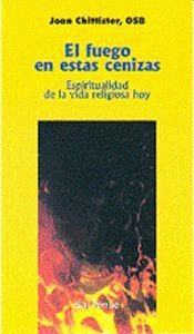 FUEGO EN ESTAS CENIZAS, EL | 9788429312799 | CHITTISTER, JOAN