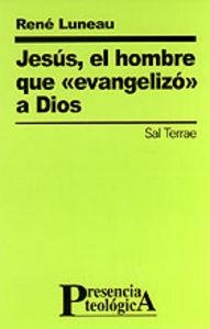 JESÚS, EL HOMBRE QUE «EVANGELIZÓ» A DIOS | 9788429313710 | LUNEAU, RENÉ