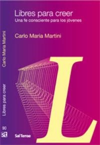 LIBRES PARA CREER | 9788429318258 | MARTINI, CARLO MARIA