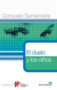 DUELO Y LOS NIÑOS, EL | 9788429318791 | SANTAMARÍA, CONSUELO