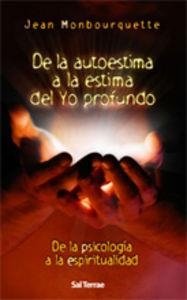 DE LA AUTOESTIMA A LA ESTIMA DEL YO PROFUNDO | 9788429315332 | MONBOUR, JEAN