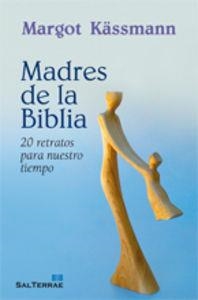 MADRES DE LA BIBLIA | 9788429319897 | KÄSSMANN, MARGOT