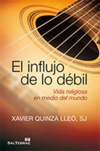 INFLUJO DE LO DÉBIL, EL | 9788429320602 | QUINZÀ LLEÓ, XAVIER