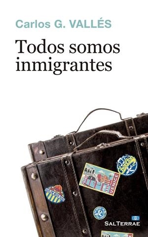 TODOS SOMOS INMIGRANTES | 9788429326024 | G. VALLÉS, CARLOS