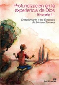 PROFUNDIZACIÓN EN LA EXPERIENCIA DE DIOS. ITINERARIO 4 | 9788429319613 | CENTRO DE ESPIRITUALIDAD SAN IGNACIO