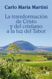 TRANSFORMACIÓN DE CRISTO Y DEL CRISTIANO A LA LUZ DEL TABOR, LA | 9788429319941 | GONZÁLEZ BUELTA, BENJAMÍN