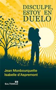 DISCULPE, ESTOY EN DUELO | 9788429320213 | MONBOURQUETTE, JEAN / D'ASPREMONT, ISABELLE