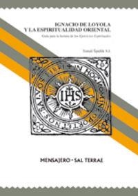 IGNACIO DE LOYOLA Y LA ESPIRITUALIDAD ORIENTAL | 9788429317565 | SPIDLIK, TOMÁS