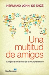 MULTITUD DE AMIGOS, UNA | 9788429320398 | DE TAIZÉ, HERMANO JOHN