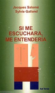 SI ME ESCUCHARA, ME ENTENDERÍA | 9788429311891 | SALOMÉ, JACQUES / GALLAND, SYLVIE