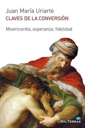 CLAVES DE LA CONVERSIÓN | 9788429325324 | URIARTE, JUAN MARIA