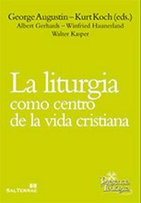 LITURGIA COMO CENTRO DE LA VIDA CRISTIANA, LA | 9788429320572 | VARIOS AUTORES