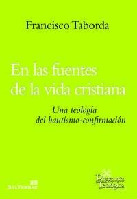 EN LA FUENTES DE LA VIDA CRISTIANA | 9788429321104 | TABORDA OCAMPO, FRANCISCO