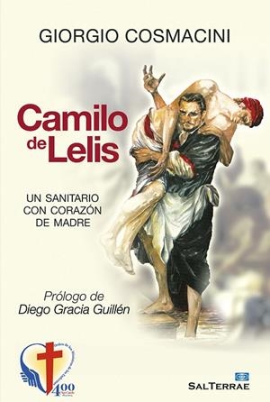 CAMILO DE LELIS, UN SANITARIO CON CORAZÓN DE MADRE | 9788429321982 | COSMACINI, GIORGIO