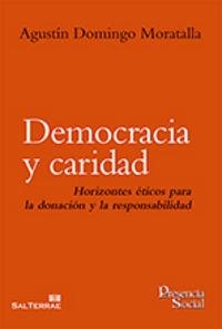DEMOCRACIA Y CARIDAD | 9788429322545 | DOMINGO MORATALLA, AGUSTÍN