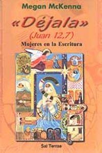 DÉJALA» (JUAN 12,7) | 9788429314151 | MCKENNA, MEGAN