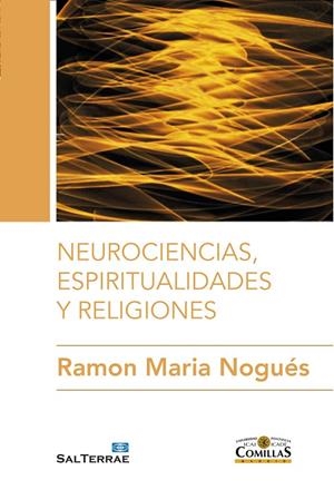 NEUROCIENCIAS, ESPIRITUALIDADES Y RELIGIONES | 9788429325317 | NOGUÉS, RAMÓN MARÍA